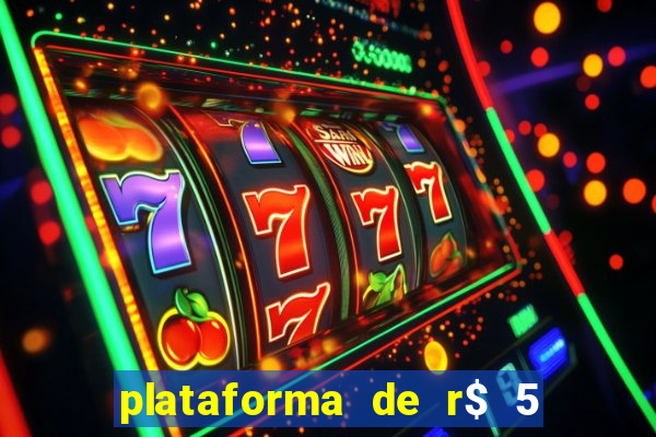 plataforma de r$ 5 para jogar